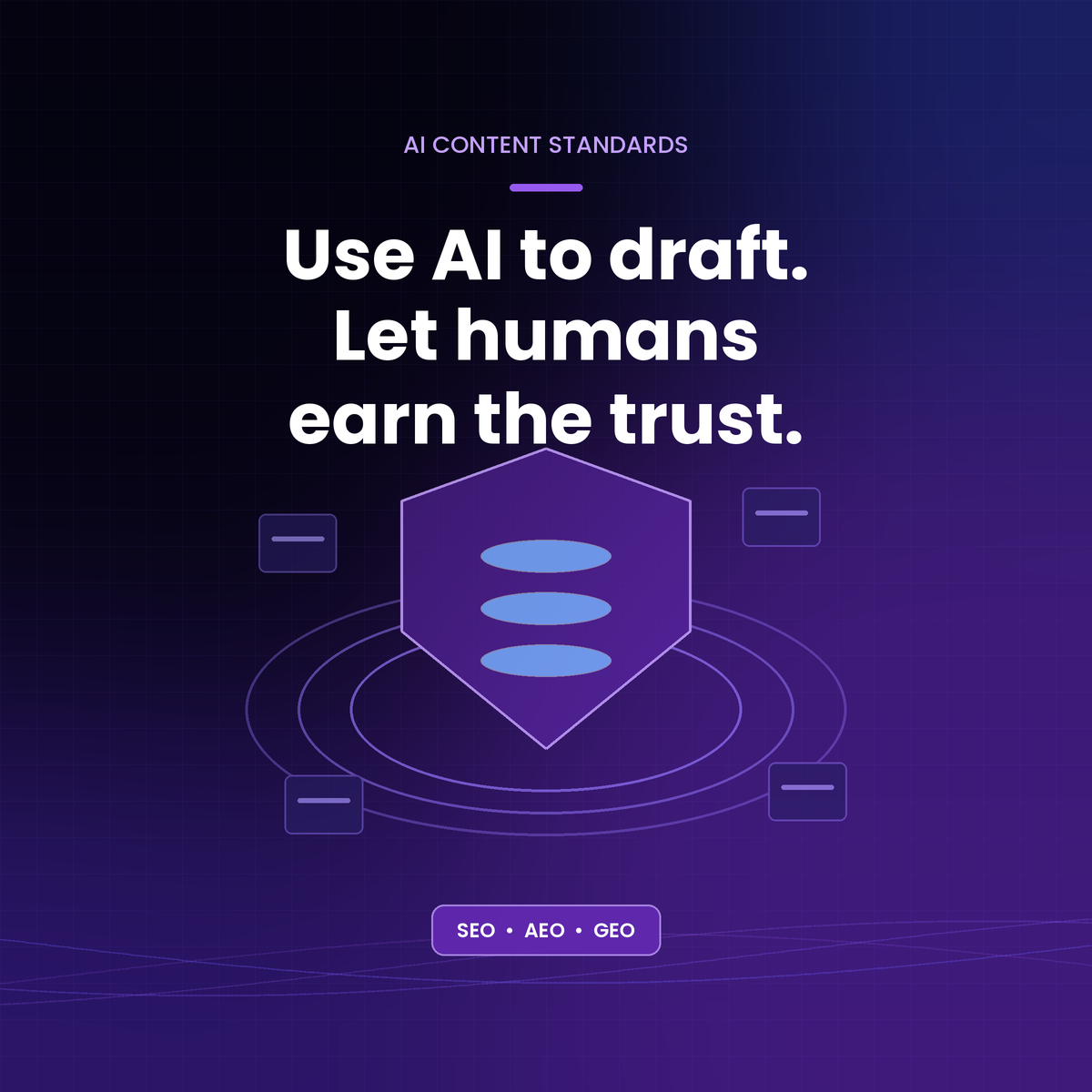 Use AI to draft. Let humans earn the trust.